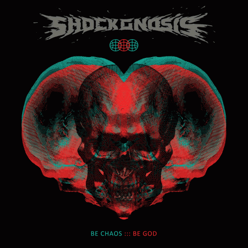 Shockgnosis : Be Chaos ::: Be God